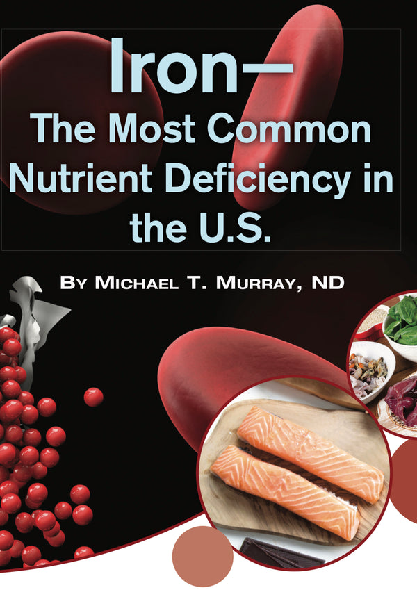 Iron— The Most Common Nutrient Deficiency in the U.S.